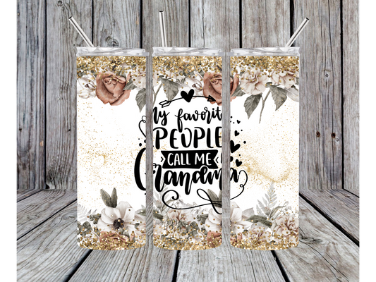 Insulated "My Favorite People Call Me Grandma" 20oz skinny tumbler