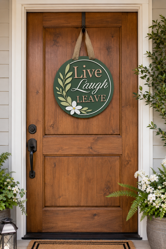 Live Laugh Leave Door Sign – Laser-Cut Hand-Painted Wooden Door Hanger